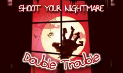 Shoot Your Nightmare - Double Trouble image